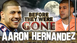 AARON HERNANDEZ - Before They Were Gone