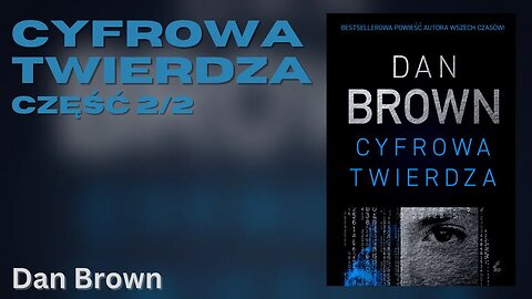 Cyfrowa twierdza Część 2/2 - Dan Brown | Audiobook PL