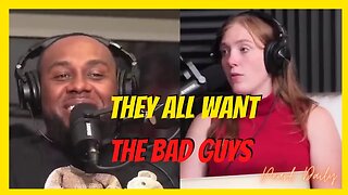 Women want the bad guys