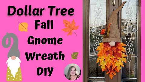 Fall Gnome Wreath DIY ~ Dollar Tree DIY ~ Original Creator of Fall Gnome ~ Gnome Wreath Series #2