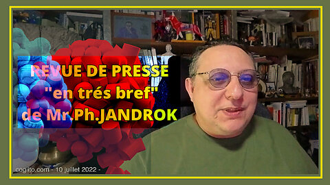 REVUE DE PRESSE "en très bref" de Mr.Philippe JANDROK et le LE PEROXYDE D’HYDROGÈNE contre le Covid-19 (Hd 720)