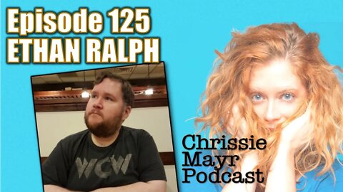 CMP 125 - Ethan Ralph - Censorship, Getting Banned, GamerGate, Why ppl think he's Alt Right & more!