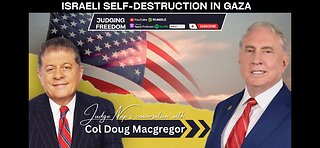 Col. Douglas Macgregor: Israeli self-destruction in Gaza