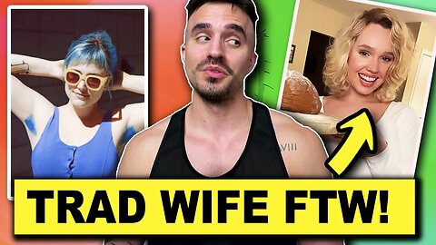 Traditional Women Are Making A COMEBACK! (Trad Wife Reaction)