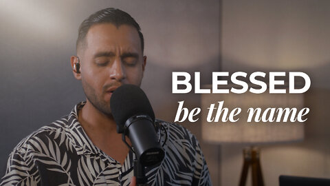 Blessed Be The Name of The Lord - Anointed Worship Cover | Steven Moctezuma