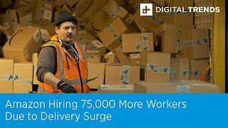 Amazon to Hire 75,000 More Workers