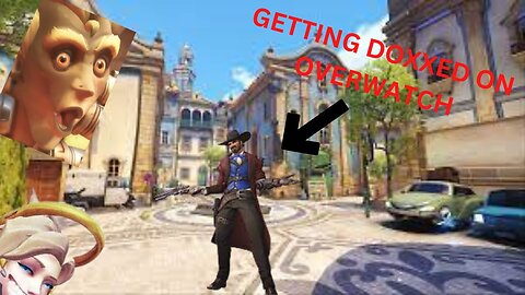 GETTING DOXXED ON OVERWATCH