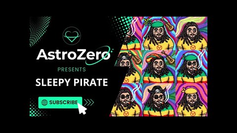 AstroZero NFT Artist Spotlight Ep. 46 - Sleepy Pirate