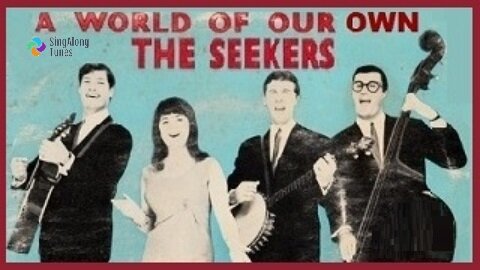 The Seekers - "World Of Our Own" with Lyrics