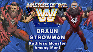 Braun Strowman - Masters of the WW Universe - Unboxing and Review