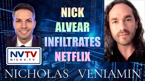 NICK ALVEAR & NICHOLAS VENIAMIN 4/28/22 - INFILTRATING NETFLIX