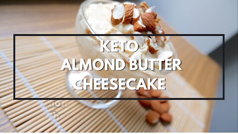 Healthy and easy recipes - weight loss keto recipe Almond Butter Cheesecake