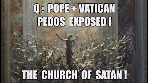 Q: POPE + VATICAN PEDOS! THE CHURCH OF SATAN! TRUMP LETTER TO MITCH McRINO! BRAD PITT SHARES TRUTH!