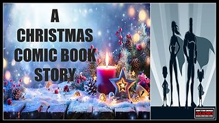 A Christmas Comic Book Story | Happy Holidays '2022'