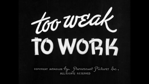 Popeye The Sailor - Too Weak To Work (1943)