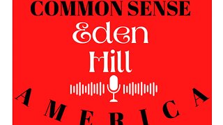 Common Sense America with Eden Hill & Young Voices "This Heartland State Is Slipping From The GOP"