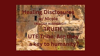 Ute tribe has been lied about! What role do they have in Humanity?
