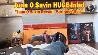 Juan O Savin HUGE Intel 11/2/23: "Juan O Savin Reveal "Serious Crisis"