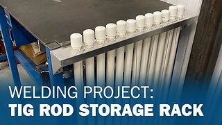 Welding Project: TIG Rod Storage Rack (Real Project)