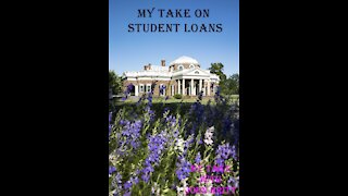 My Take on Student Loans