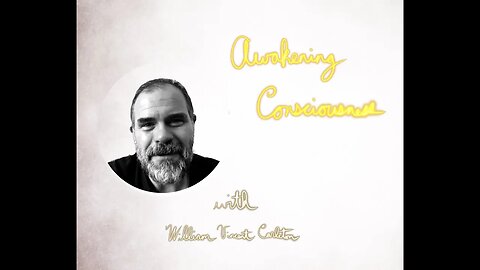 Awakening Consciousness with William Vincent Carleton