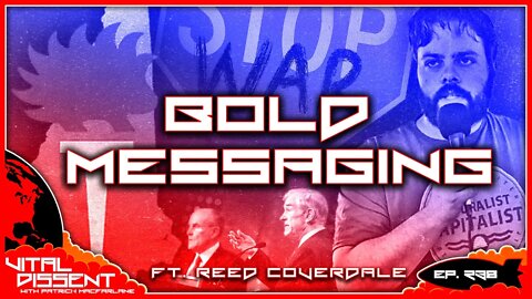 Bold Messaging ft. Reed Coverdale Ep. 238