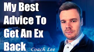 Best Advice To Get An Ex Back
