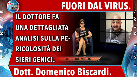 FUORI DAL VIRUS: il Dr. Domenico Biscardi fa un'analisi dei sieri genici.