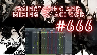Mixing and Gainstaging w/ Ace Gød