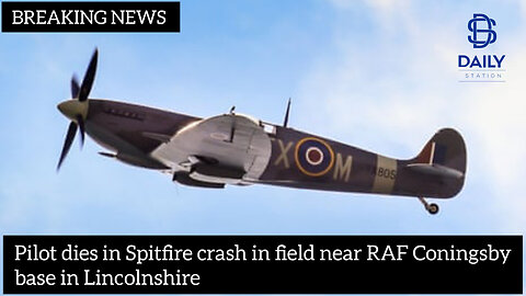 Pilot dies in Spitfire crash in field near RAF Coningsby base in Lincolnshire|latest news|