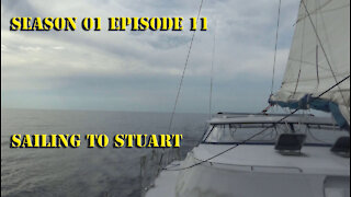 S1 E11 Sailing to Stuart Sailing with Unwritten Timeline
