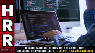 AI Large Language Models are NOT aware, alive, conscious or even intelligent...