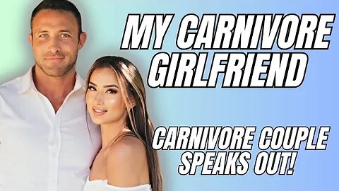 My Carnivore Girlfriend Elle Marie | Carnivore Couple Speak out!