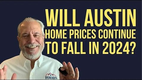 Will Austin Housing Prices Continue to Fall in 2024