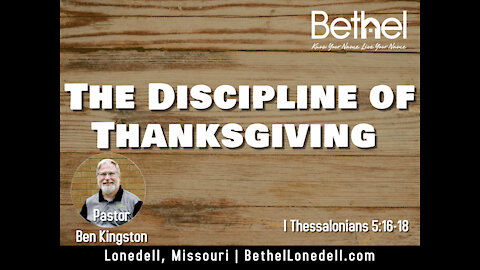 The Discipline of Thanksgiving - November 21, 2021