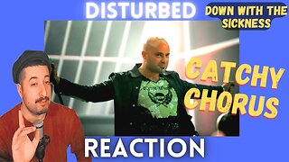 CATCHY CHORUS - Disturbed - Down With The Sickness Reaction