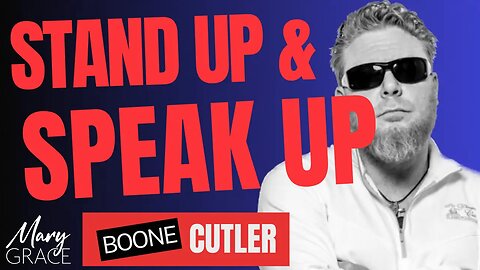 MARY GRACE: Stand Up and Speak Up with Boone Cutler (REPLAY)
