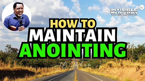 How To Maintain Anointing | Prophet T B Joshua