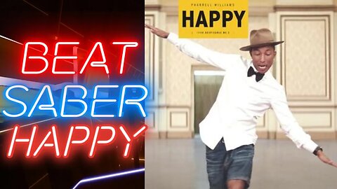 [Beat Saber] Pharrell Williams - Happy