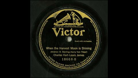 When the Harvest Moon is Shining - Charles Hart and Lewis James