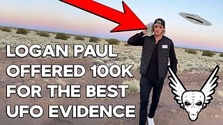 Logan Paul offered 100K for the best UFO evidence.
