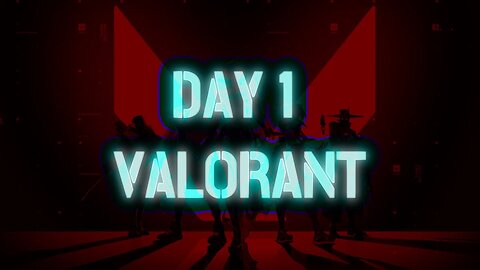 VALORANT DAY 1 DM