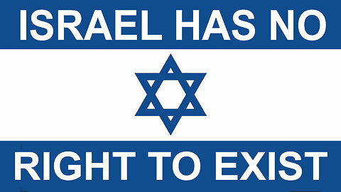 Why Israel Has No Right to Exist