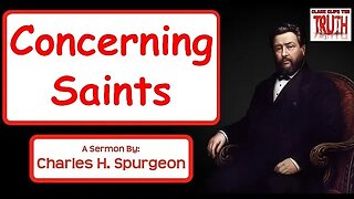 Concerning Saints | Charles Spurgeon Sermon