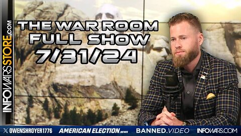 War Room With Owen Shroyer WEDNESDAY - FULL SHOW 7/31/24