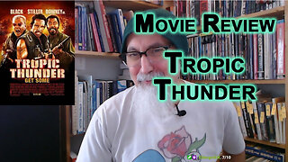 Movie Review and Discussion: Tropic Thunder, 2008 [ASMR]