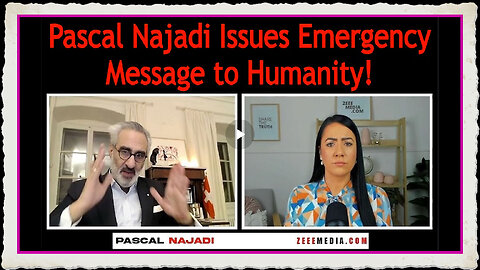 Pascal Najadi w Maria Zeee - An Urgent Message For Humanity Breaking News WHO!