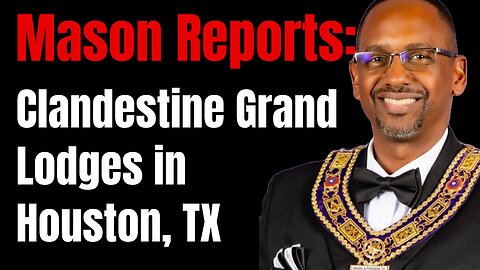 Prince Hall Mason Reports Clandestine Grand Lodges in Texas - S2 E92