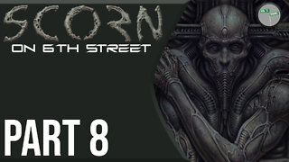 Scorn on 6th Street Part 8