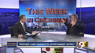 This Week In Cincinnati: Camp Washington proposes entertainment district
